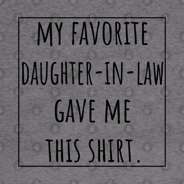 My favorite Daughter-in-Law gave me this shirt by VanTees